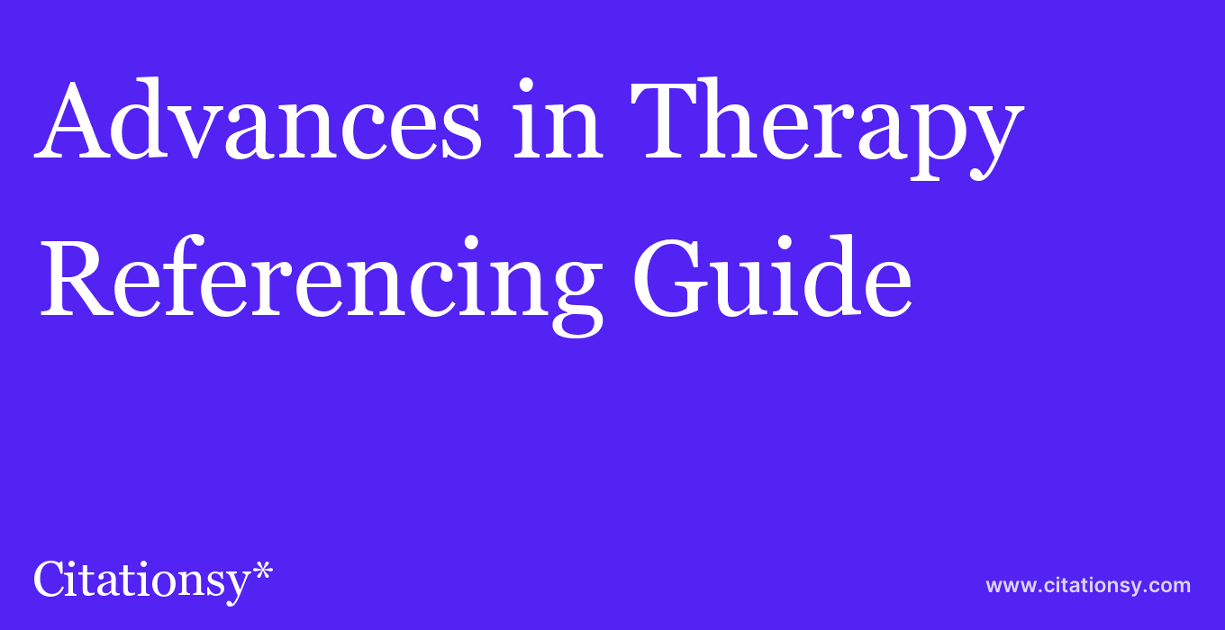 cite Advances in Therapy  — Referencing Guide